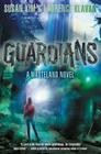 Guardians (Wasteland #3) By Susan Kim, Laurence Klavan Cover Image