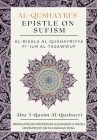 Al-Qushayri's Epistle on Sufism - Al-Risala Al Qushayriyya Fi 'ilm Al-Tasawwuf By Alexander D. Knysh (Translator), Muhammad Eissa (Contribution by), Dar Ul Thaqafah (Contribution by) Cover Image