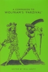 A Companion to Wolfram's Parzival (Studies in German Literature Linguistics and Culture #63) Cover Image