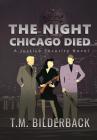 The Night Chicago Died - A Justice Security Novel By T. M. Bilderback Cover Image