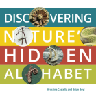 Discovering Nature's Hidden Alphabet By Krystina Castella, Brian Boyl Cover Image