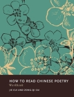 How to Read Chinese Poetry Workbook (How to Read Chinese Literature) Cover Image