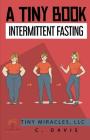 A Tiny Book: Intermittent Fasting Cover Image