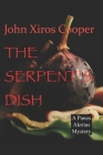 The Serpent's Dish By John Xiros Cooper Cover Image