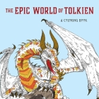 The Epic World of Tolkien: A Coloring Book Cover Image