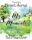 My Moments in Black and White: Personal Diary Cover Image