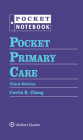 Pocket Primary Care (Pocket Notebook Series) By Dr. Curtis R. Chong, MD, PhD, MPhil Cover Image
