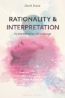 Rationality and Interpretation: On the Identities of Language Cover Image