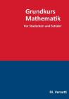 Grundkurs Mathematik: Für Studenten und Schüler Cover Image