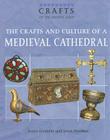 The Crafts and Culture of a Medieval Cathedral Cover Image