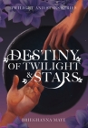 Destiny of Twilight and Stars By Brieghanna Maye Cover Image