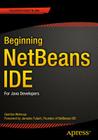 Beginning Netbeans Ide: For Java Developers By Geertjan Wielenga Cover Image