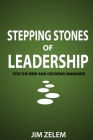 Stepping Stones of Leadership By Jim Zelem Cover Image