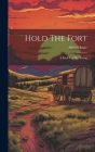 Hold The Fort: A Book For The Young Cover Image