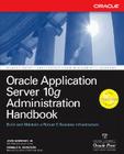 Oracle Application Server 10g Administration Handbook Cover Image
