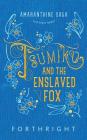Tsumiko and the Enslaved Fox By Forthright Cover Image