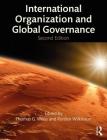 International Organization and Global Governance By Thomas G. Weiss (Editor), Rorden Wilkinson (Editor) Cover Image