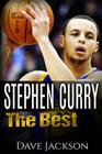 Stephen Curry: The Best. Easy to read children sports book with great graphic. All you need to know about Stephen Curry, one of the b By Dave Jackson Cover Image