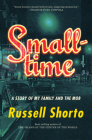 Smalltime: A Story of My Family and the Mob Cover Image