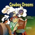Cowboy Dreams By Mary Parker Donaldson, Carlos Lemos (Illustrator) Cover Image