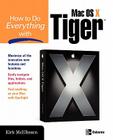 How to Do Everything with Mac OS X Tiger By Kirk McElhearn Cover Image