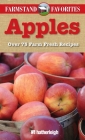Apples: Farmstand Favorites: Over 75 Farm-Fresh Recipes By June Eding (Editor), Jo Brielyn (Contributions by) Cover Image