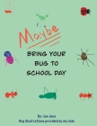 Maybe Bring Your Bug To School By Jon June Cover Image