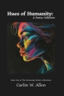Hues of Humanity: A Poetry Collection Cover Image