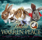 Rabbit Warren Peace: Burrowed from the Classics By Leo Tolstoy Cover Image