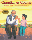 Grandfather Counts (Reading Rainbow Books) By Andrea Cheng, Ange Zhang (Illustrator) Cover Image