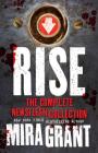 Rise: The Complete Newsflesh Collection By Mira Grant Cover Image