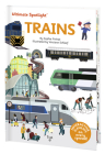 Ultimate Spotlight: Trains By Sophie Prenat, Vinciane Schleef (Illustrator) Cover Image