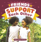 Friends Support Each Other By Megan Borgert-Spaniol Cover Image