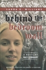 Behind the Bedroom Wall (Historical Fiction for Young Readers) By Laura E. Williams Cover Image
