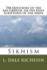 708 Questions of the Adi Granth, or the Holy Scriptures of the Sikhs: Sikhism By L. Dale Richesin Cover Image