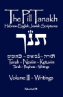 The Pill Tanakh: Hebrew-English Jewish Scriptures, Volume III - The Writings By Robert M. Pill Cover Image