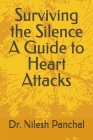 Surviving the Silence A Guide to Heart Attacks Cover Image