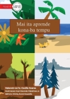 Come and Learn About the Seasons - Mai ita aprende kona ba tempu By Cecilia Soares, Jr. Pabalinas, Rosendo (Illustrator) Cover Image