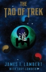 The Tao of Trek By James T. Lambert, Troy Lambert Cover Image