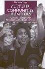 Cultures, Communities, Identities: Cultural Strategies for Participation and Empowerment By Jo Campling (Editor), M. Mayo Cover Image