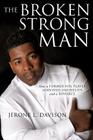 The Broken Strong Man By Jerone L. Davison Cover Image