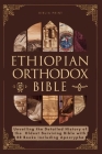 Ethiopian Orthodox Bible: Unveiling the Detailed History of the Oldest Surviving Bible with 88 Books including Apocrypha By Biblia Print Cover Image