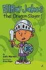 Ellray Jakes the Dragon Slayer By Sally Warner, Brian Biggs (Illustrator) Cover Image