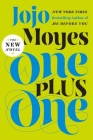 One Plus One: A Novel By Jojo Moyes Cover Image