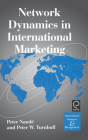 Network Dynamics in International Marketing (International Business and Management #4) By Peter Naude (Editor), P. W. Turnbull (Editor) Cover Image