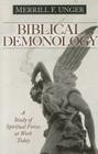 Biblical Demonology: A Study of Spiritual Forces at Work Today Cover Image