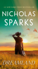 Dreamland: A Novel By Nicholas Sparks Cover Image