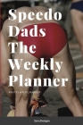 Speedo Dads The Weekly Planner Cover Image