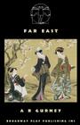 Far East By A. R. Gurney Cover Image