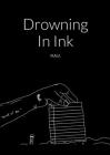 drowning in ink By N. a. U. Cover Image